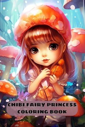 Chibi Fairy Princess Coloring Book for Adults: Adorable Fairies Coloring Pages with Whimsical Little Fairytale Princesses Miniature Illustrations von Independently published